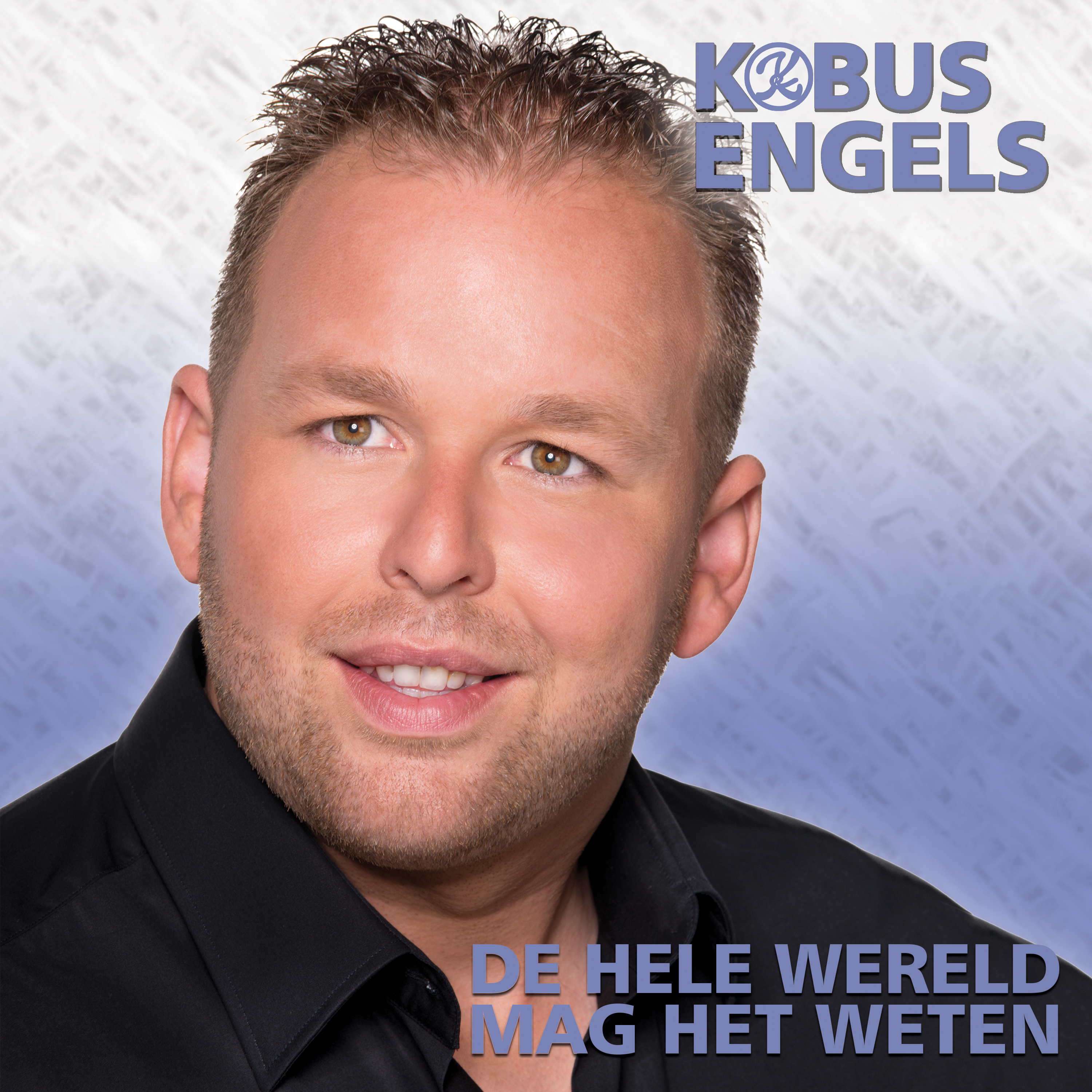Nieuwe Single Kobus Engels De Hele Wereld Mag Het Weten